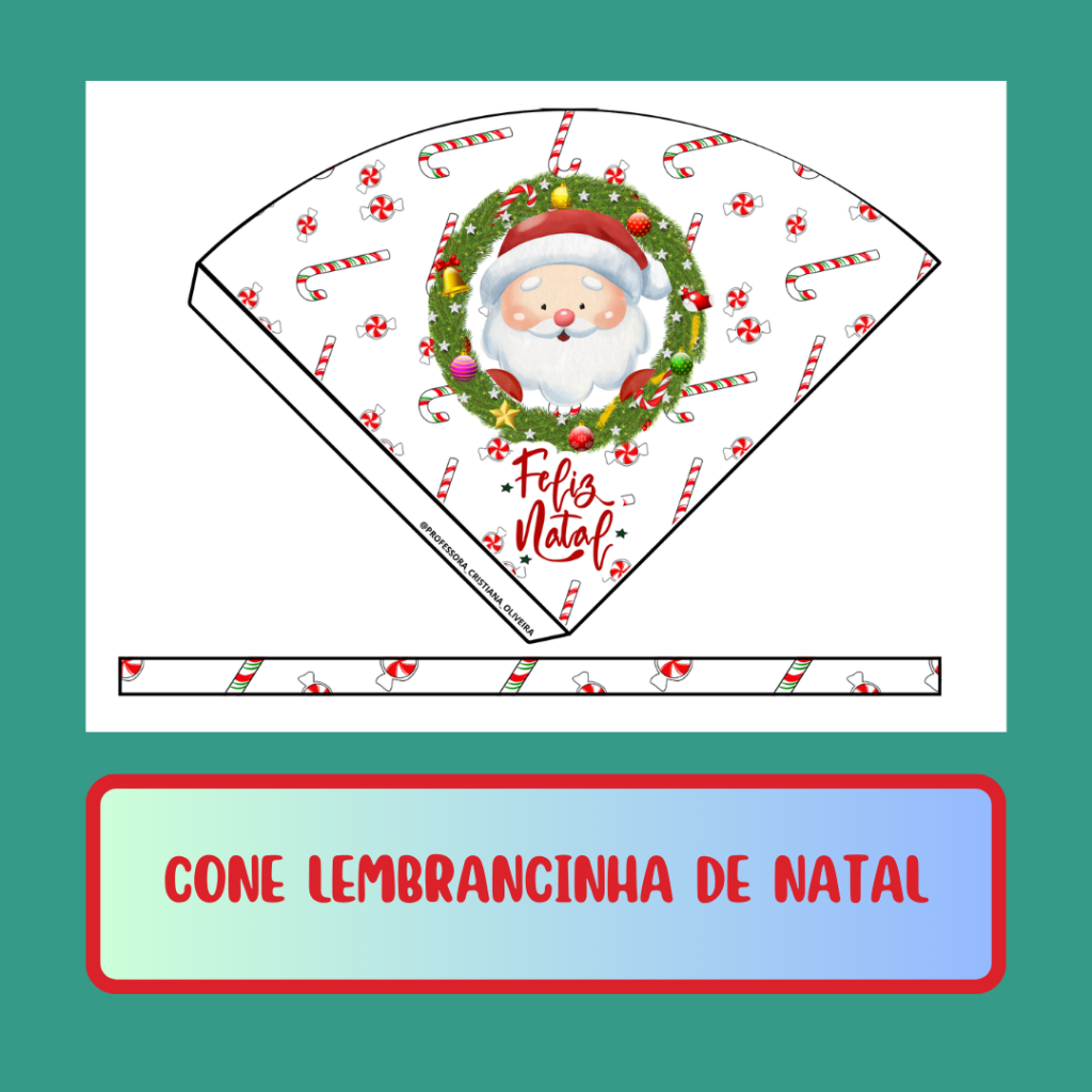 CONE LEMBRANCINHA DE NATAL – O AMOR PELA EDUCAÇÃO PULSA AQUI.