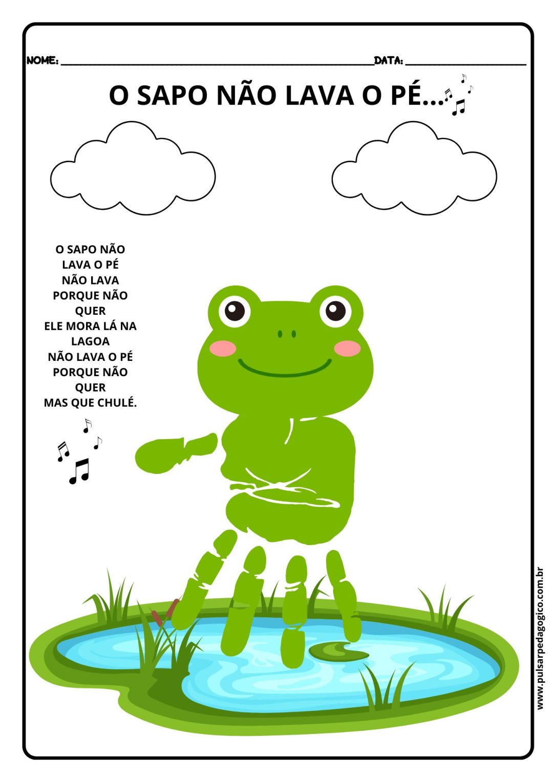 O SAPO NÃO LAVA O PÉ